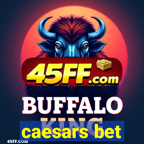 caesars bet